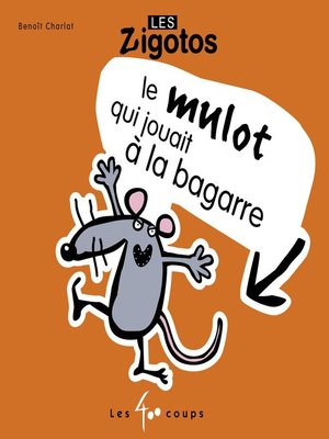 cover image of Mulot qui jouait à la bagarre (Le)